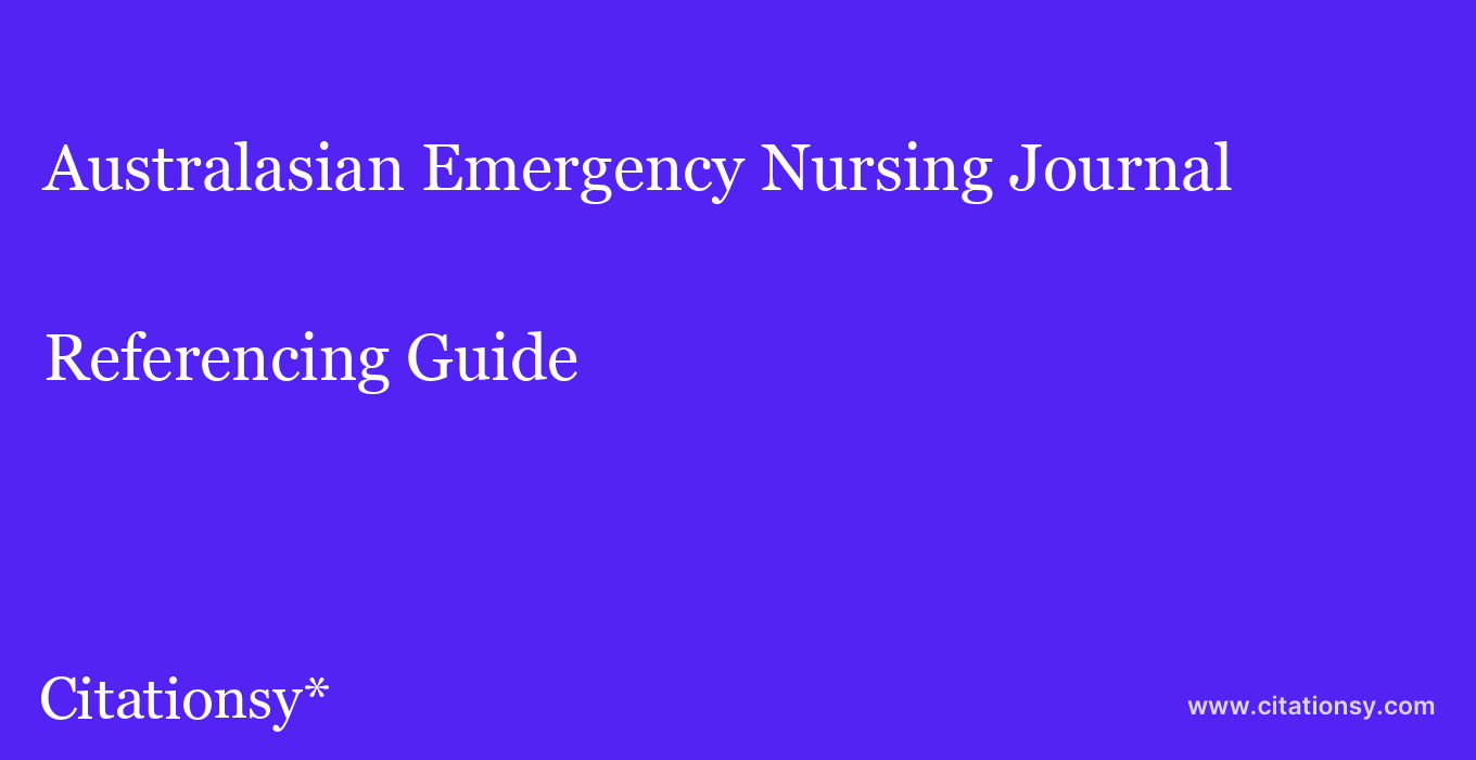 cite Australasian Emergency Nursing Journal  — Referencing Guide